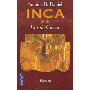 B. Daniel, Antoine | Inca, tome 2 : L'Or de Cuzco | Livre d'occasion