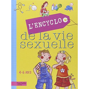 Fougère, Isabelle | L'Encyclo de la vie sexuelle: 4-6 Ans | Livre d'occasion