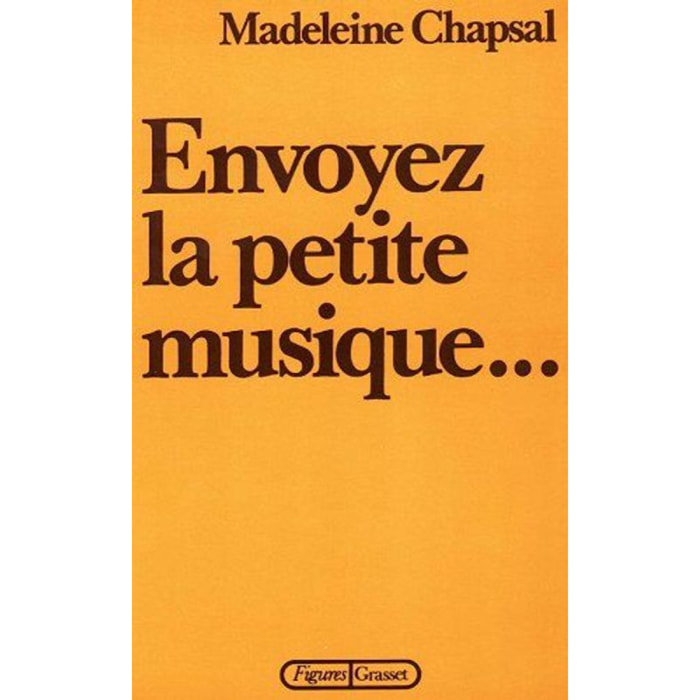 Chapsal, Madeleine | ENVOYEZ LA PETITE MUSIQUE... | Livre d'occasion