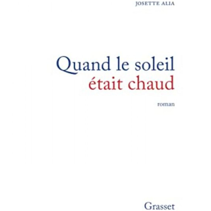 Alia, Josette | Quand le soleil était chaud - Prix Maison de la Presse 1993 | Livre d'occasion