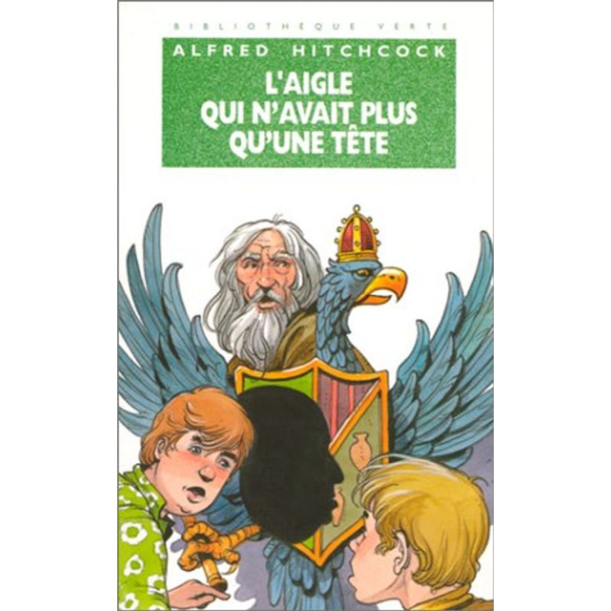 Hitchcock, Alfred | L'aigle qui n'avait plus qu'une tête | Livre d'occasion