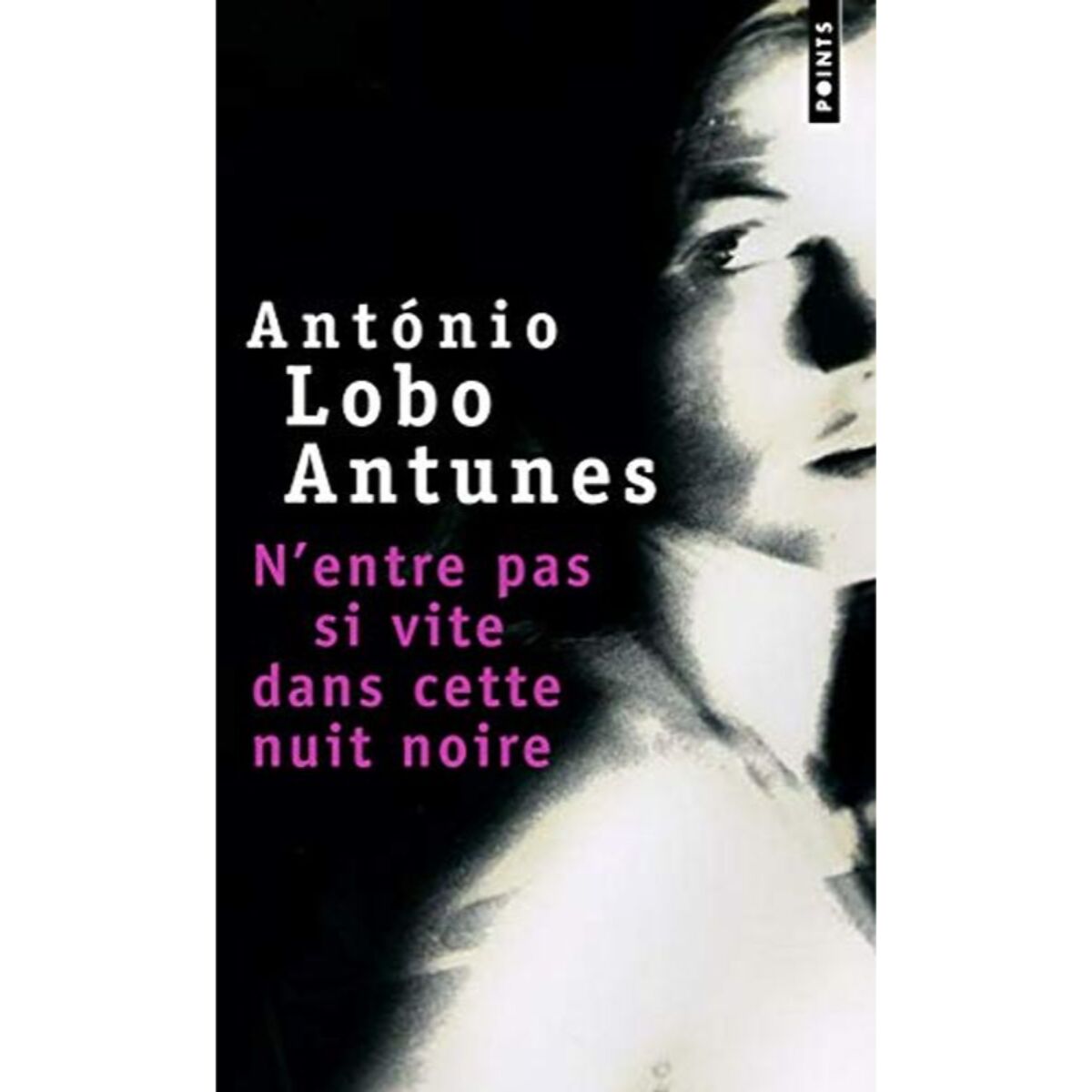 Lobo Antunes, António | N'entre pas si vite dans cette nuit noire | Livre d'occasion