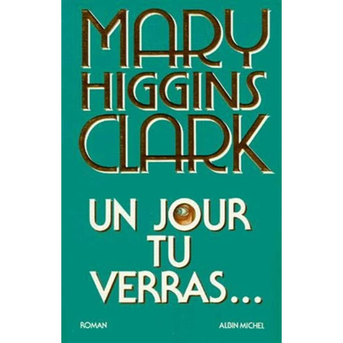 Higgins Clark, Mary | Un jour tu verras... | Livre d'occasion