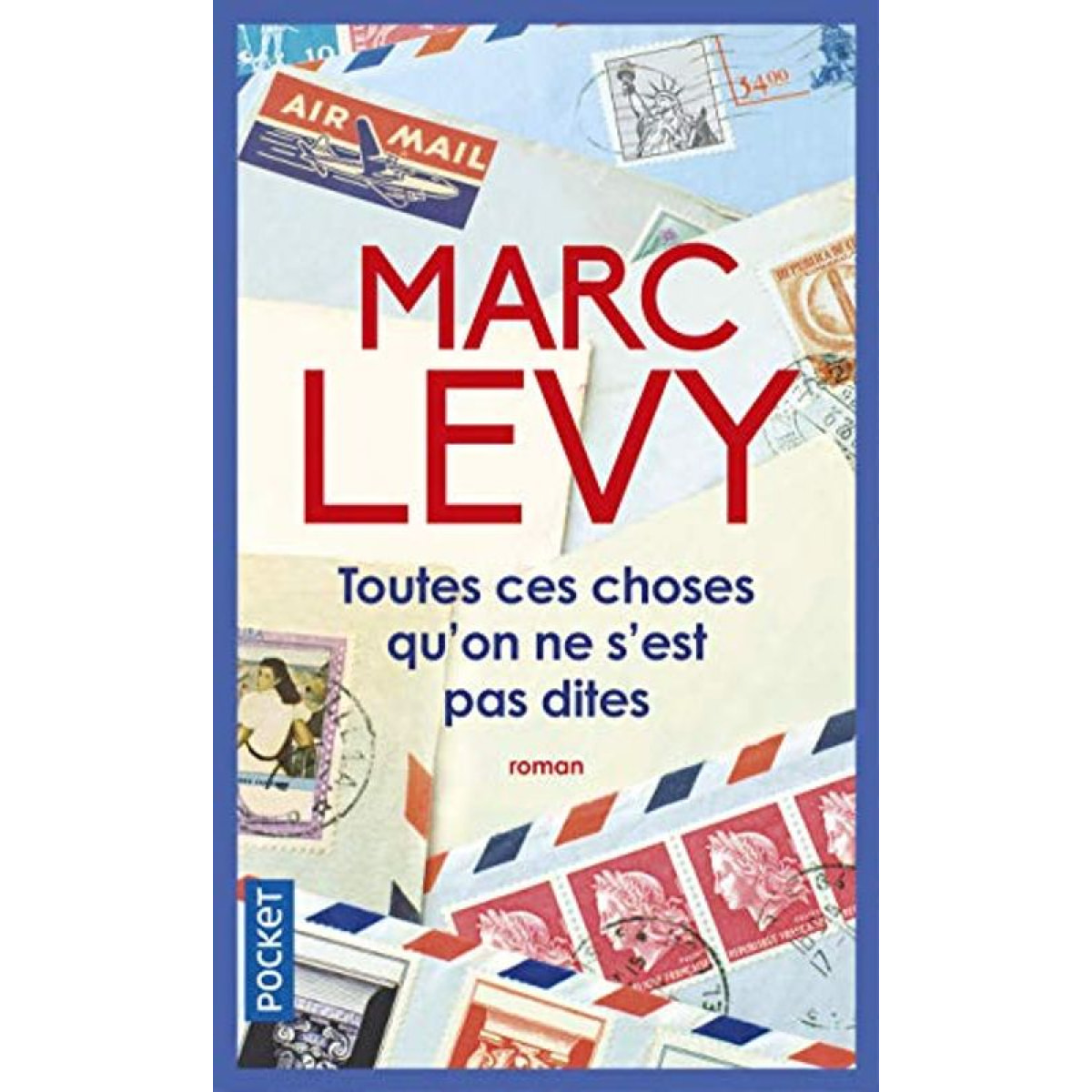 Marc Levy | Toutes ces choses qu'on ne s'est pas dites | Livre d'occasion