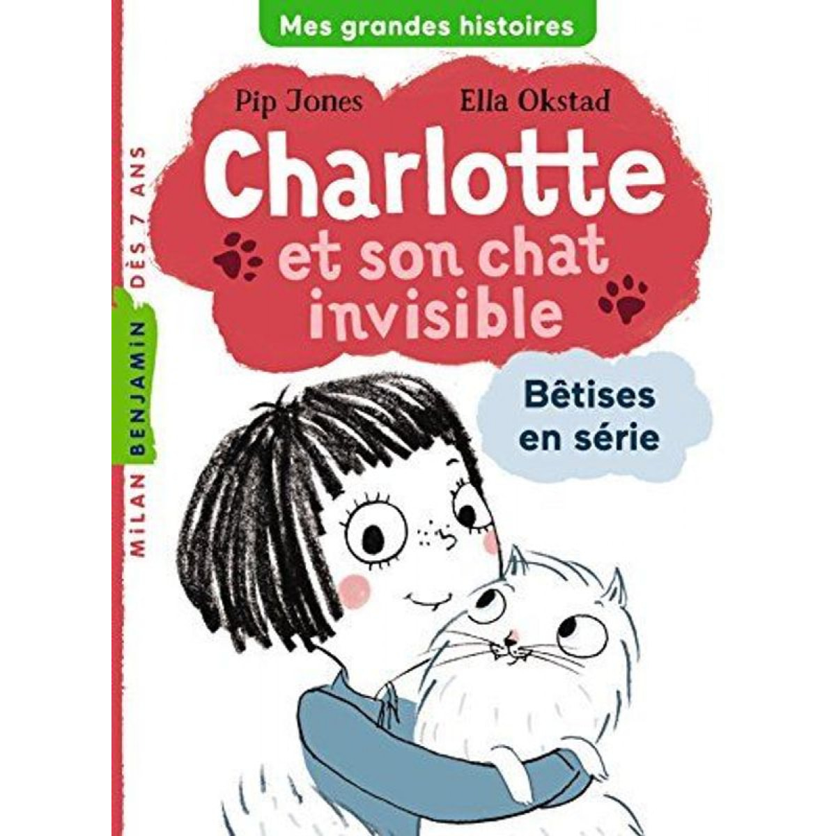 Jones, Pip | Charlotte et son chat invisible, Tome 01: Bêtises en série | Livre d'occasion
