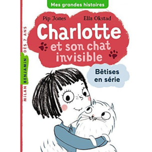 Jones, Pip | Charlotte et son chat invisible, Tome 01: Bêtises en série | Livre d'occasion