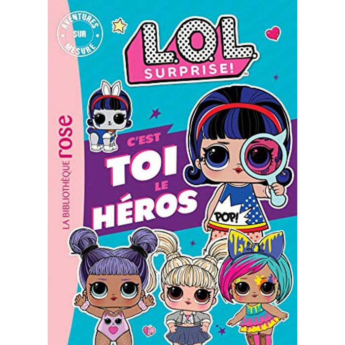 MGA Entertainment | L.O.L. Surprise ! : C'est Toi le Héros | Livre d'occasion
