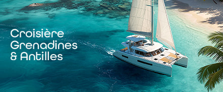 Croisières Grenadines et Antilles