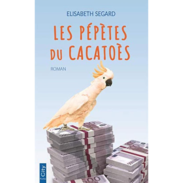 Segard, Élisabeth | Les pépètes du cacatoès | Livre d'occasion