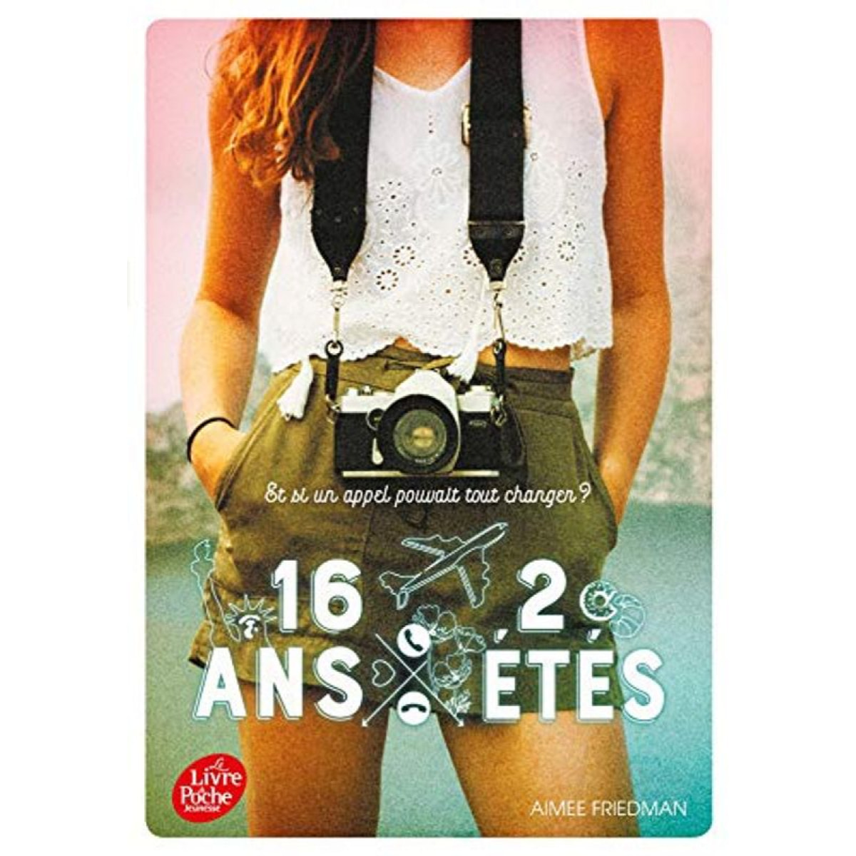 Friedman, Aimee | 16 ans - 2 étés | Livre d'occasion