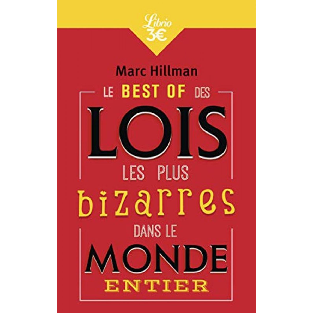 Hillman, Marc | Le Best-of des lois les plus bizarres dans le monde entier | Livre d'occasion