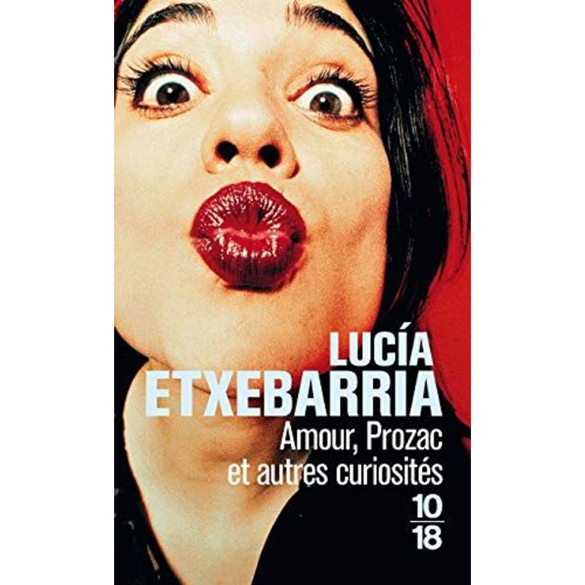 Lucia Etxebarria | Amour, Prozac, et autres curiosités | Livre d'occasion