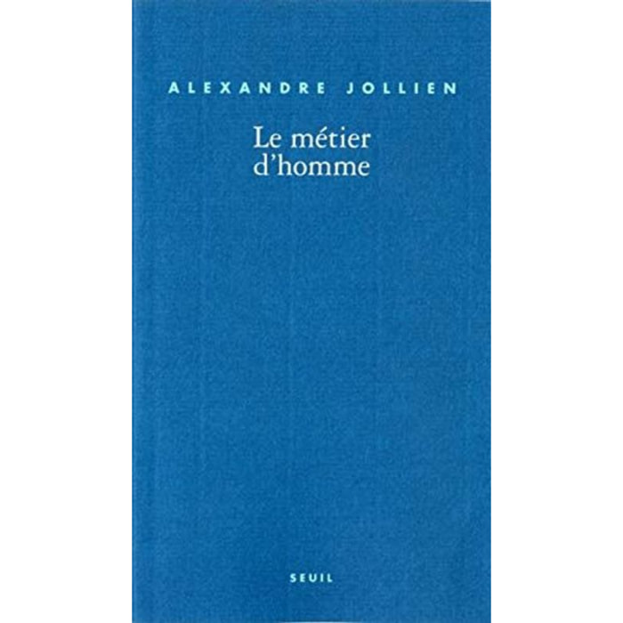Jollien, Alexandre | Le Métier d'homme | Livre d'occasion
