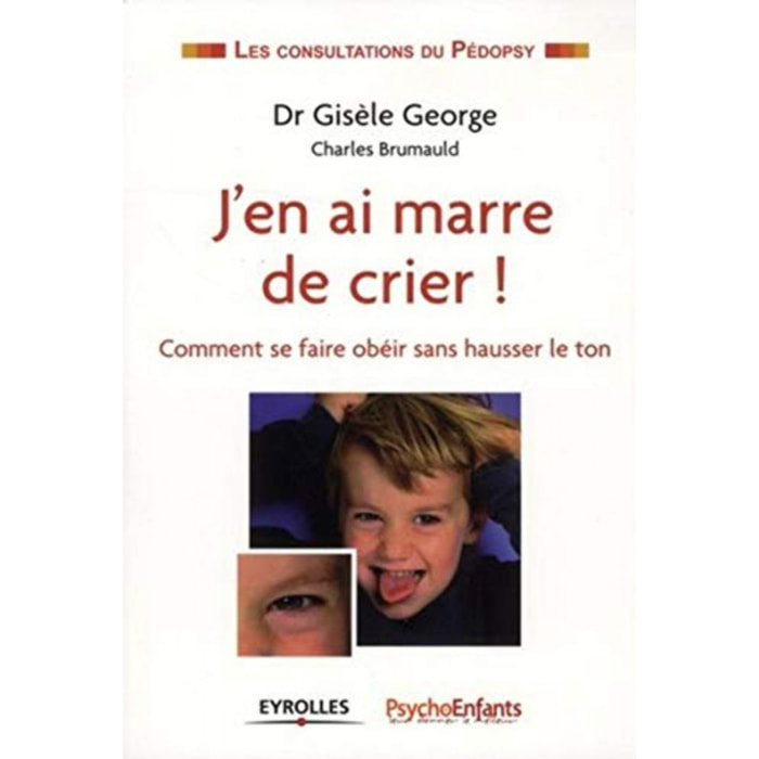 Gisèle George | J'en ai marre de crier :: Comment se faire obéir sans hausser le ton | Livre d'occasion