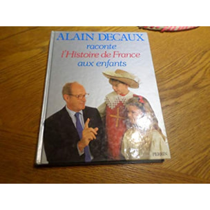 Decaux, Alain | Alain Decaux raconte l'histoire de France aux enfants | Livre d'occasion