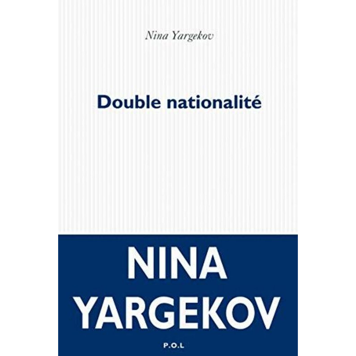 Yargekov, Nina | Double nationalité - Prix Flore 2016 | Livre d'occasion