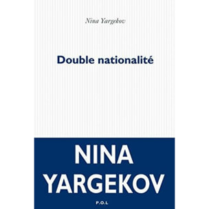 Yargekov, Nina | Double nationalité - Prix Flore 2016 | Livre d'occasion