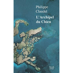 Claudel, Philippe | L'Archipel du Chien | Livre d'occasion