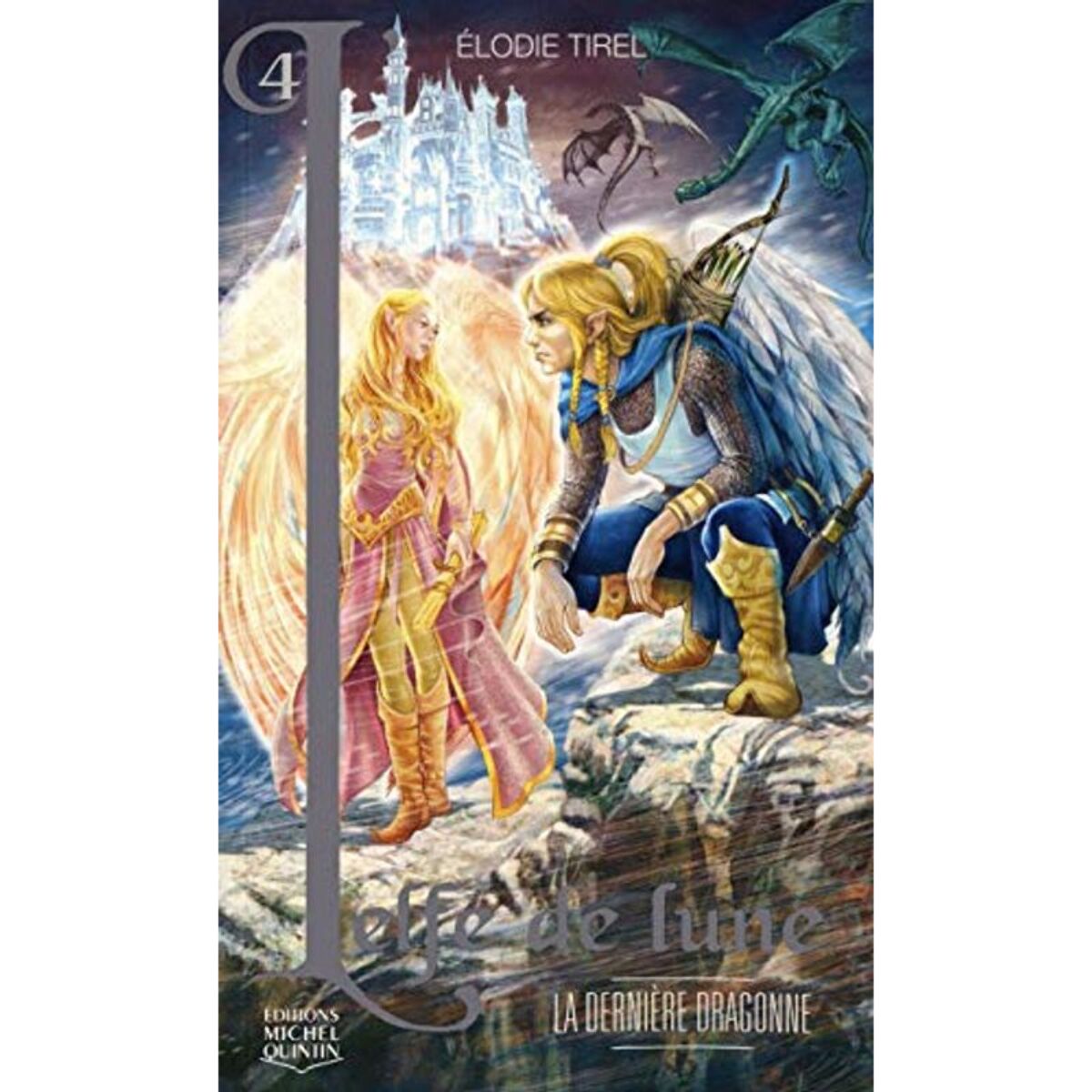 Élodie Tirel | L'Elfe de lune - 4 - La Dernière dragonne | Livre d'occasion