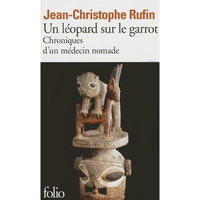Rufin,Jean-Christophe | Un léopard sur le garrot: Chroniques d'un médecin nomade | Livre d'occasion