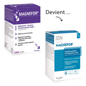 ISN - Magnefor® - Complément Alimentaire au Bisglycinate de Magnésium, Vitamines B6 et D, Taurine - Assimilation Optimale - Nervosité & Fatigue Passagère - Cure 30 jours