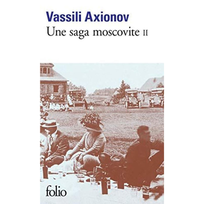 Axionov, Vassili | Une saga moscovite (Tome 2) | Livre d'occasion