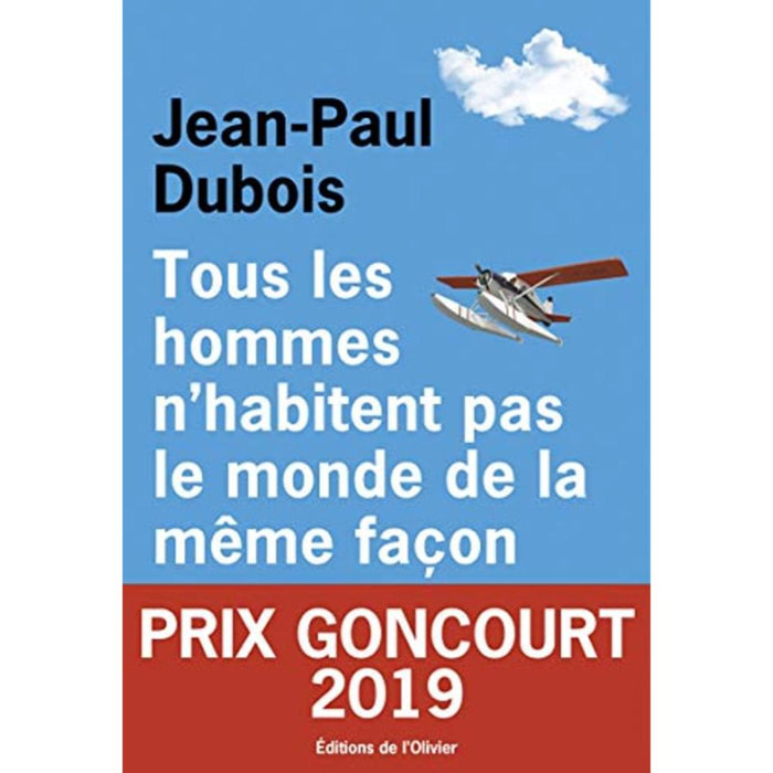 Dubois, Jean-Paul | Tous les hommes n'habitent pas le monde de la même façon - Prix Goncourt 2019 | Livre d'occasion