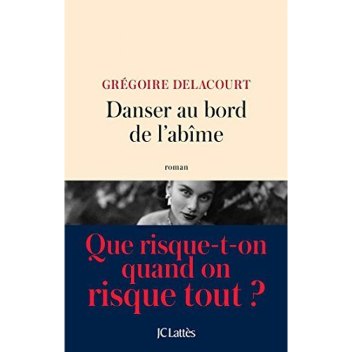 Delacourt, Grégoire | Danser au bord de l'abîme | Livre d'occasion