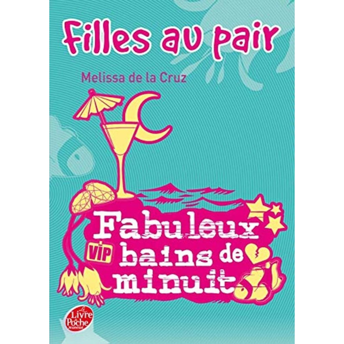 de la Cruz, Melissa | Filles au pair - Tome 2 - Fabuleux bains de minuit | Livre d'occasion