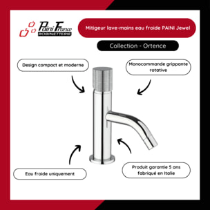 Mitigeur lave-mains eau froide PAINI Jewel chromé
