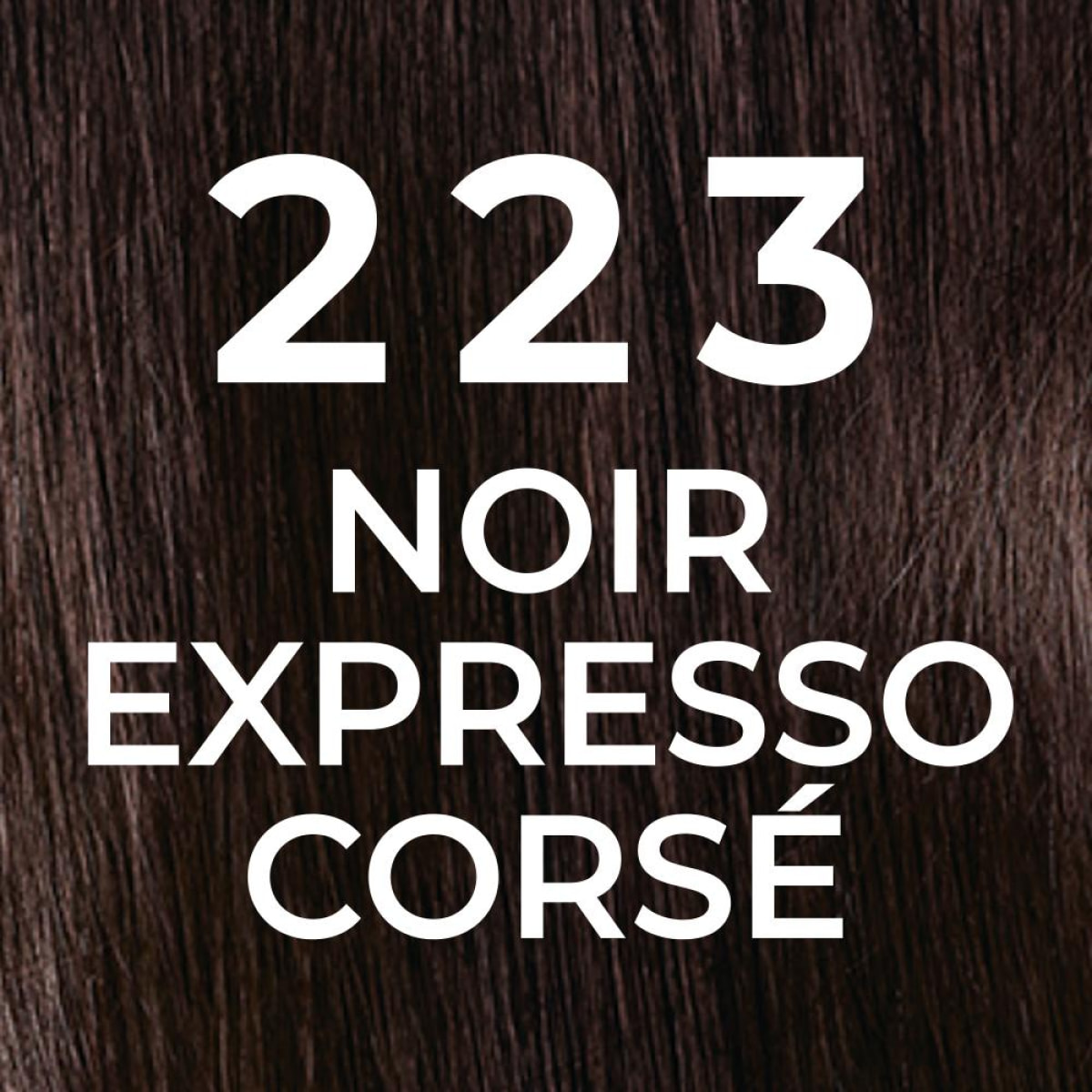 Casting Natural Gloss Noir Expresso Corsé 223