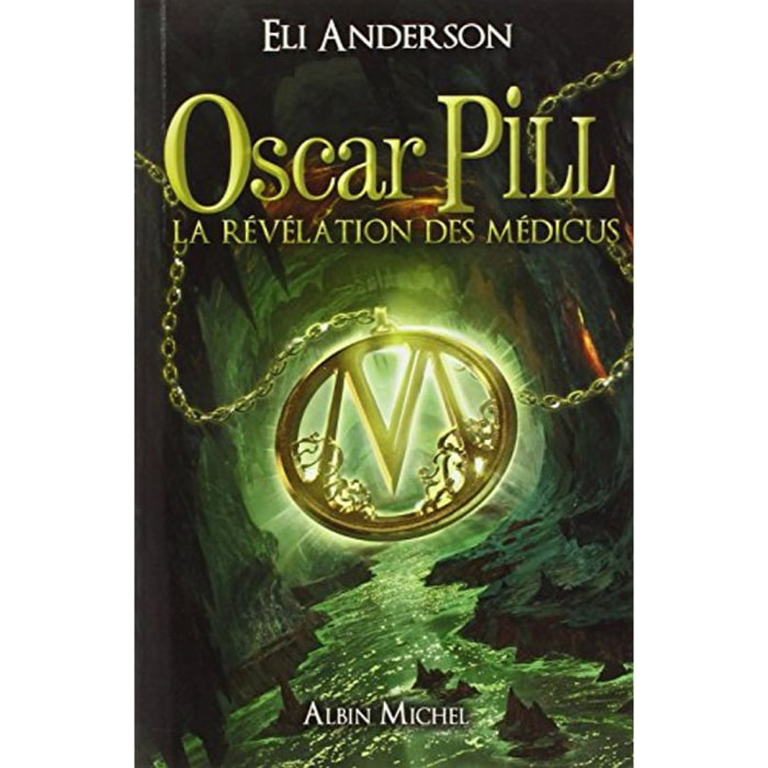 Eli Anderson | Oscar Pill - tome 1: La révélation des Médicus | Livre d'occasion