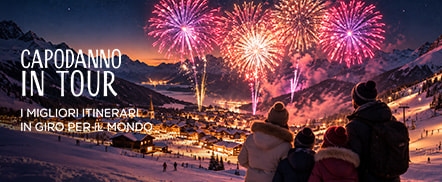 Capodanno in Tour - I migliori itinerari nel mondo