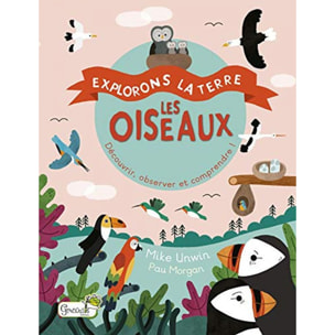 Unwin, Mike | Les oiseaux: Découvrir, observer et comprendre ! | Livre d'occasion