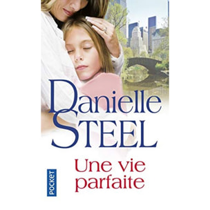 Steel, Danielle | Une vie parfaite | Livre d'occasion