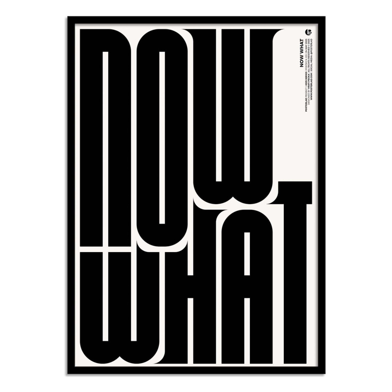 Affiche - Now what - Posterlad