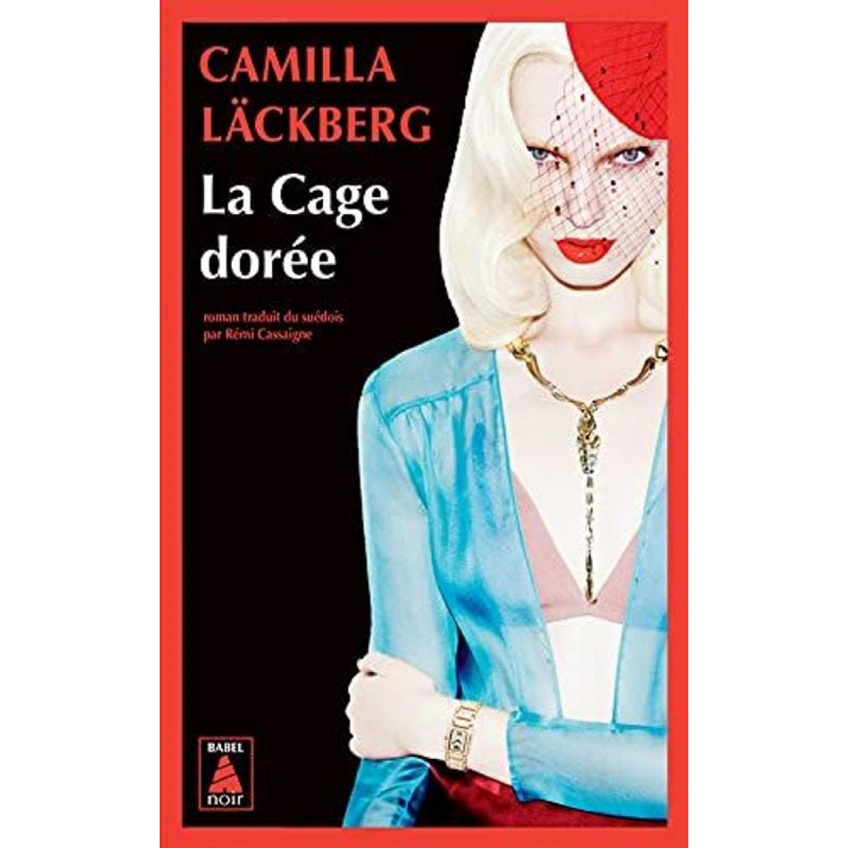 Läckberg, Camilla | La Cage dorée: La vengeance d'une femme est douce et impitoyable | Livre d'occasion