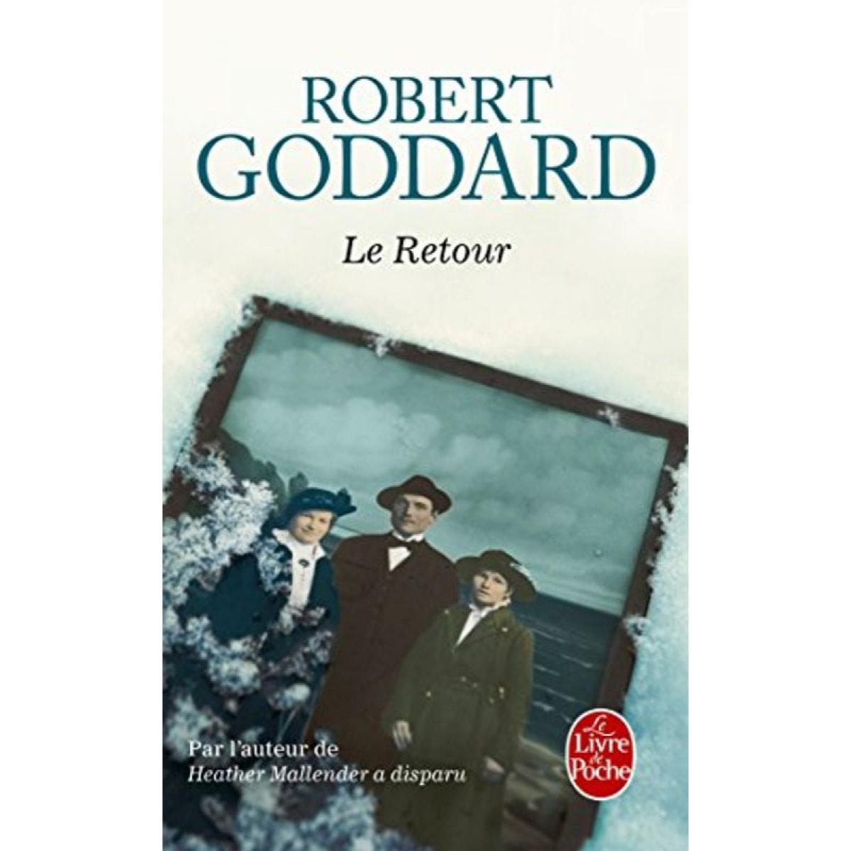 Goddard, Robert | Le Retour | Livre d'occasion