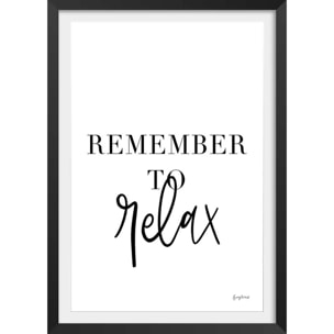 Poster remember to relax Affiche + cadre en bois - Noir