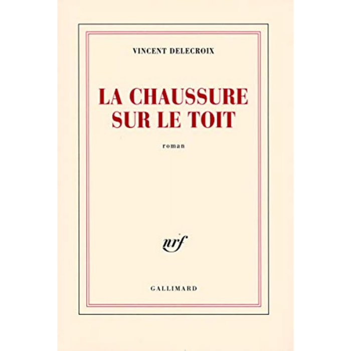 Delecroix, Vincent | La chaussure sur le toit | Livre d'occasion