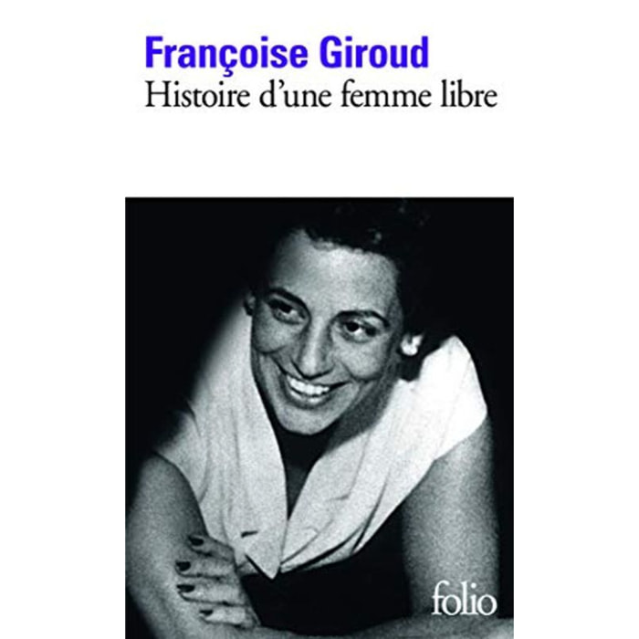 Giroud,Françoise | Histoire d'une femme libre | Livre d'occasion