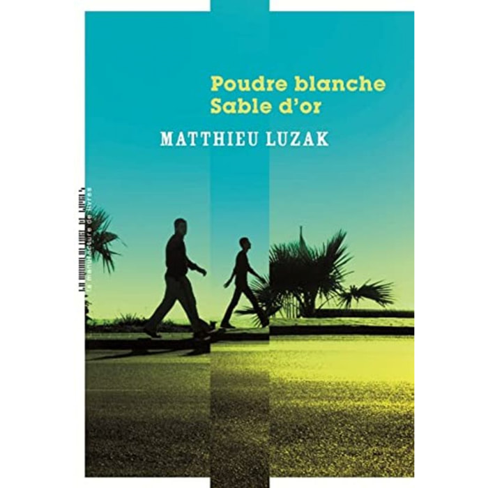 Luzak, Matthieu | Poudre blanche, sable d'or | Livre d'occasion
