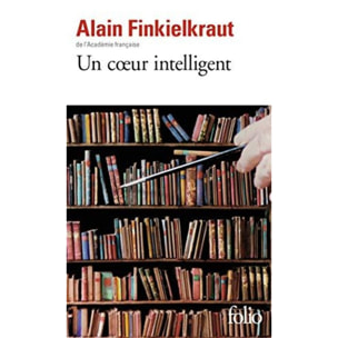 Finkielkraut,Alain | Un cœur intelligent: Lectures | Livre d'occasion