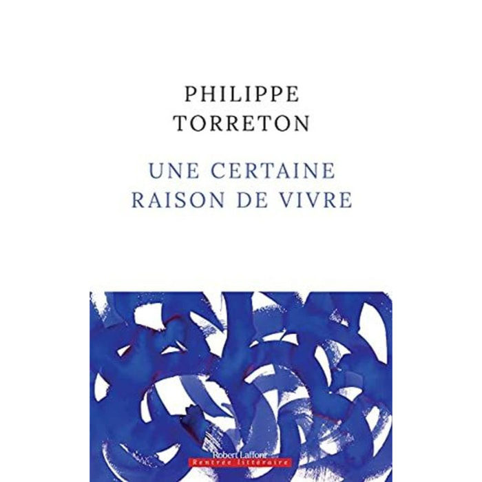 Torreton, Philippe | Une certaine raison de vivre | Livre d'occasion