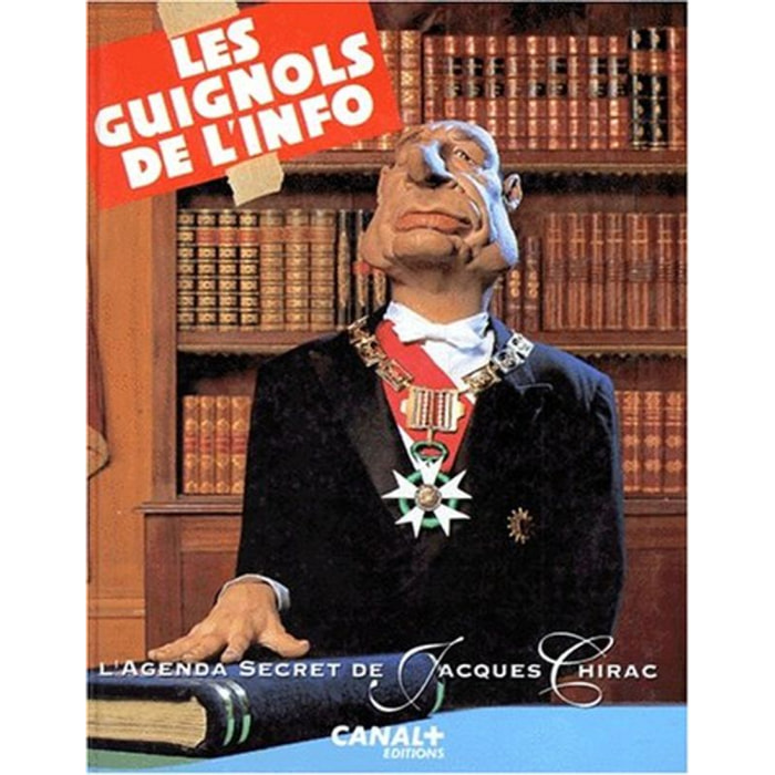 Les Guignols | L'Agenda secret de Jacques Chirac : 1993 | Livre d'occasion