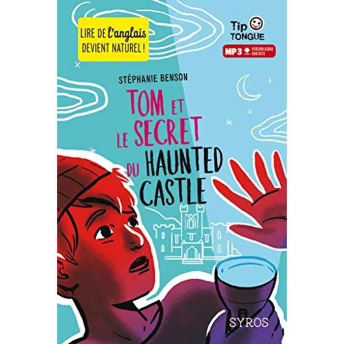 Benson, Stéphanie | Tom et le secret du Haunted Castle - collection Tip Tongue - A1 découverte - dès 10 ans | Livre d'occasion