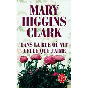 Higgins Clark, Mary | Dans la rue où vit celle que j'aime | Livre d'occasion