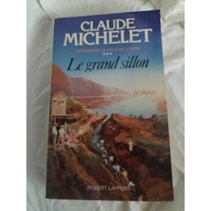 Michelet, Claude | Les promesses du ciel et de la terre, tome 3 : Le grand sillon | Livre d'occasion