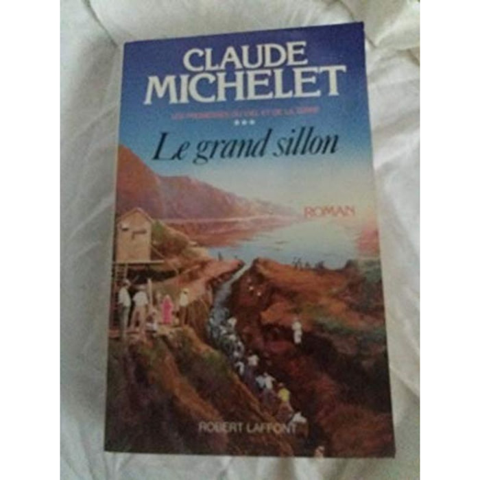 Michelet, Claude | Les promesses du ciel et de la terre, tome 3 : Le grand sillon | Livre d'occasion