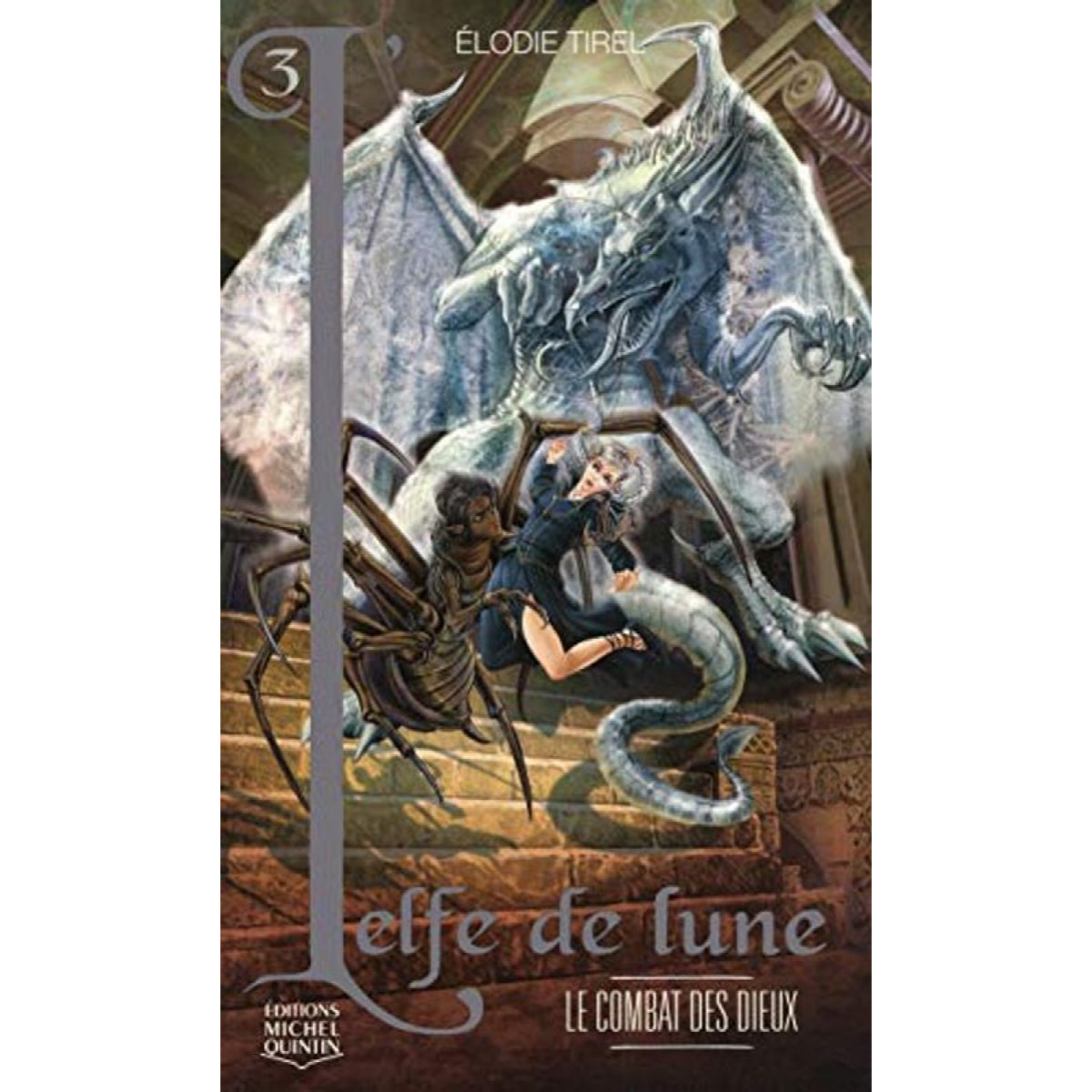 Tirel, Elodie | L'Elfe de lune - tome 3 Le combat des Dieux (03) | Livre d'occasion